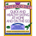 The Fast-Food Diet: Quick and Healthy Eating at Home and on the Go