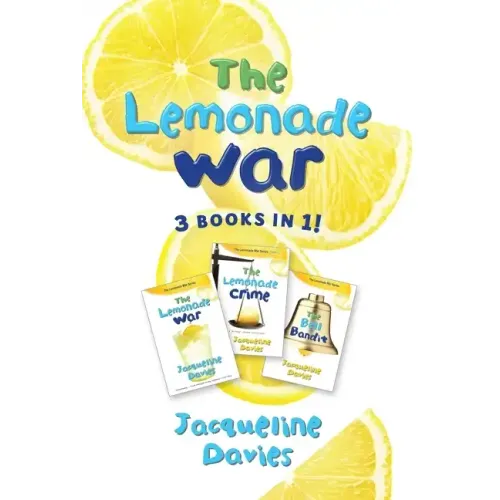 The Lemonade War Three Books in One: The Lemonade War, the Lemonade Crime, the Bell Bandit