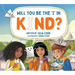 Will You Be the I in Kind?