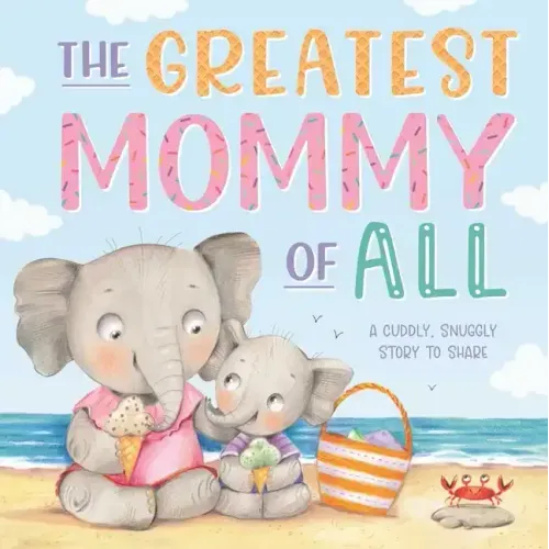 The Greatest Mommy of All: Padded Board Book