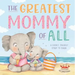 The Greatest Mommy of All: Padded Board Book