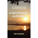 A Devotional Alphabet: Sixty-second meditations for women to guide them on their faith journey