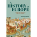 A History of Europe: From Pre-History to the 21st Century