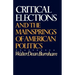 Critical Elections: And the Mainsprings of American Politics