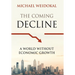 The Coming Decline: A World Without Economic Growth