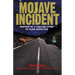 Mojave Incident: Inspired by a Chilling Story of Alien Abduction