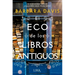 El Eco de Los Libros Antiguos