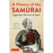 A History of the Samurai: Legendary Warriors of Japan