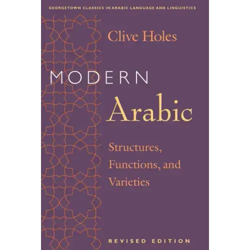 Modern Arabic: Structures, Functions, and Varieties