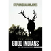 The Only Good Indians