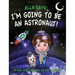 Ella Says: I'm Going to be an Astronaut!
