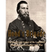 Hood's Brigade: The History and Legacy of the Legendary Texas Brigade during the Civil War