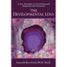 The Developmental Lens: A New Paradigm for Psychodynamic Diagnosis and Treatment