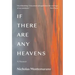 If There Are Any Heavens: A Memoir