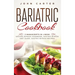 Bariatric Cookbook: 3 Manuscripts in 1 Book - Gastric Bypass Cookbook, Gastric Bypass Diet Guide, Gastric Bypass Recipes