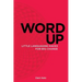 Word Up: Little Languaging Hacks for Big Change