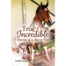 True and Incredible Stories of a Horse Vet