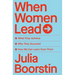 When Women Lead: What They Achieve, Why They Succeed, and How We Can Learn from Them