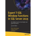 Expert T-SQL Window Functions in SQL Server 2019: The Hidden Secret to Fast Analytic and Reporting Queries
