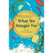 What We Hunger for: Refugee and Immigrant Stories about Food and Family