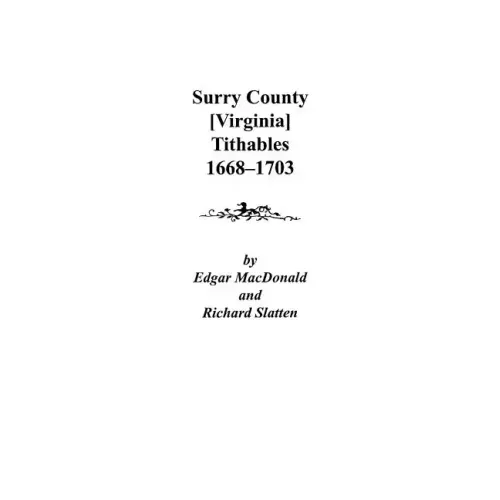 Surry County [Virginia] Tithables, 1668-1703