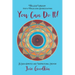 You Can Do It!: Timeless Wisdom from a Trailblazing Businesswoman