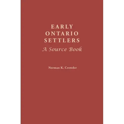 Early Ontario Settlers: A Source Book
