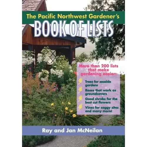 The Pacific Northwest Gardener's Book of Lists