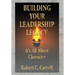 Building Your Leadership Legacy: It's All About Character