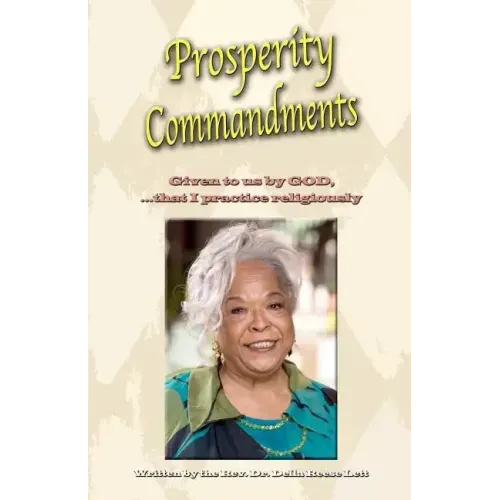 Prosperity Commandments: Given to us by God, that I practice religiously