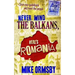 Never Mind the Balkans, Here's Romania