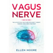 Vagus Nerve: The Ultimate Self Help Guide for Anxiety Therapy Through Vagus Nerve Treatment