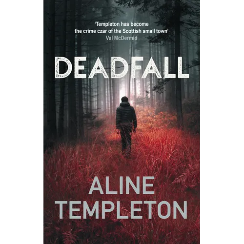 Deadfall: The Enthralling Scottish Crime Thriller