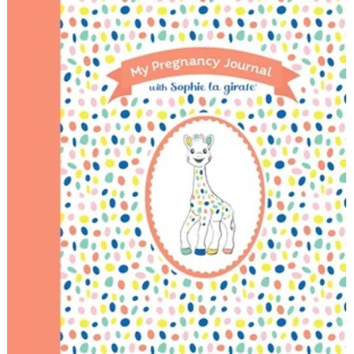 My Pregnancy Journal with Sophie La Girafe(r), Second Edition