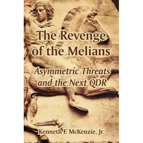 The Revenge of the Melians: Asymmetric Threats and the Next QDR