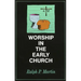 Worship in the Early Church