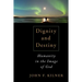 Dignity and Destiny: Humanity in the Image of God