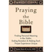 Praying the Bible: Finding Personal Meaning in the Siddur, Ending Boredom & Making Each Prayer Experience Unique