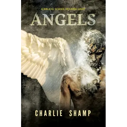 Angels: A Biblical School of Living Light