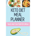 Keto Diet Meal Planner: Low Carb Meal Planner for Weight Loss Track and Plan Your Keto Meals Weekly Ketogenic Daily Food Journal With Motivati