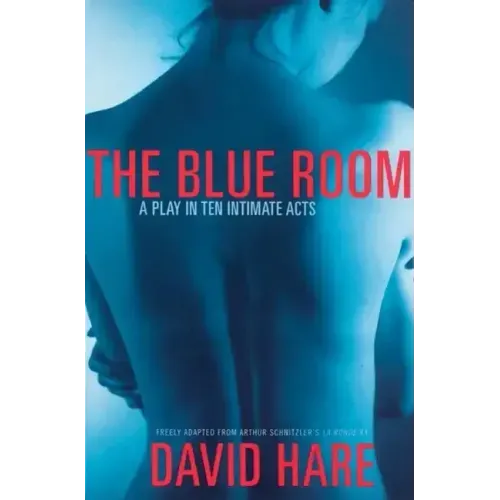 The Blue Room: A Play in Ten Intimate Acts