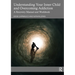 Understanding Your Inner Child and Overcoming Addiction: A Recovery Manual and Workbook