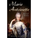 Marie Antoinette: Reversal Of Fortune