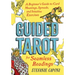 Guided Tarot: A Beginner's Guide to Card Meanings, Spreads, and Intuitive Exercises for Seamless Readings