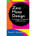 Zero Mass Design - A Strategy for Designing a Better Future