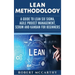 Lean Methodology: A Guide to Lean Six Sigma, Agile Project Management, Scrum and Kanban for Beginners
