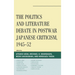 The Politics and Literature Debate in Postwar Japanese Criticism, 1945-52