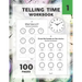 Telling Time Workbook: Practice Reading and Draw the Hand on the Clocks One Hour Half Hour 15 5 1 Minutes