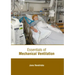 Essentials of Mechanical Ventilation