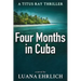 Four Months in Cuba: A Titus Ray Thriller